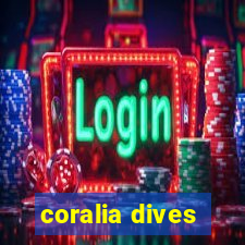 coralia dives